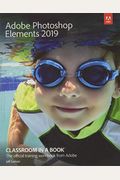 Adobe Photoshop Elements 2019 Classroom In A Book