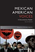 Mexican American Voices: A Documentary Reader