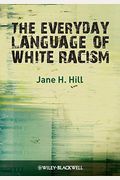 The Everyday Language Of White Racism