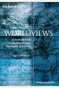 Worldviews: An Introduction To The History And Philosophy Of Science