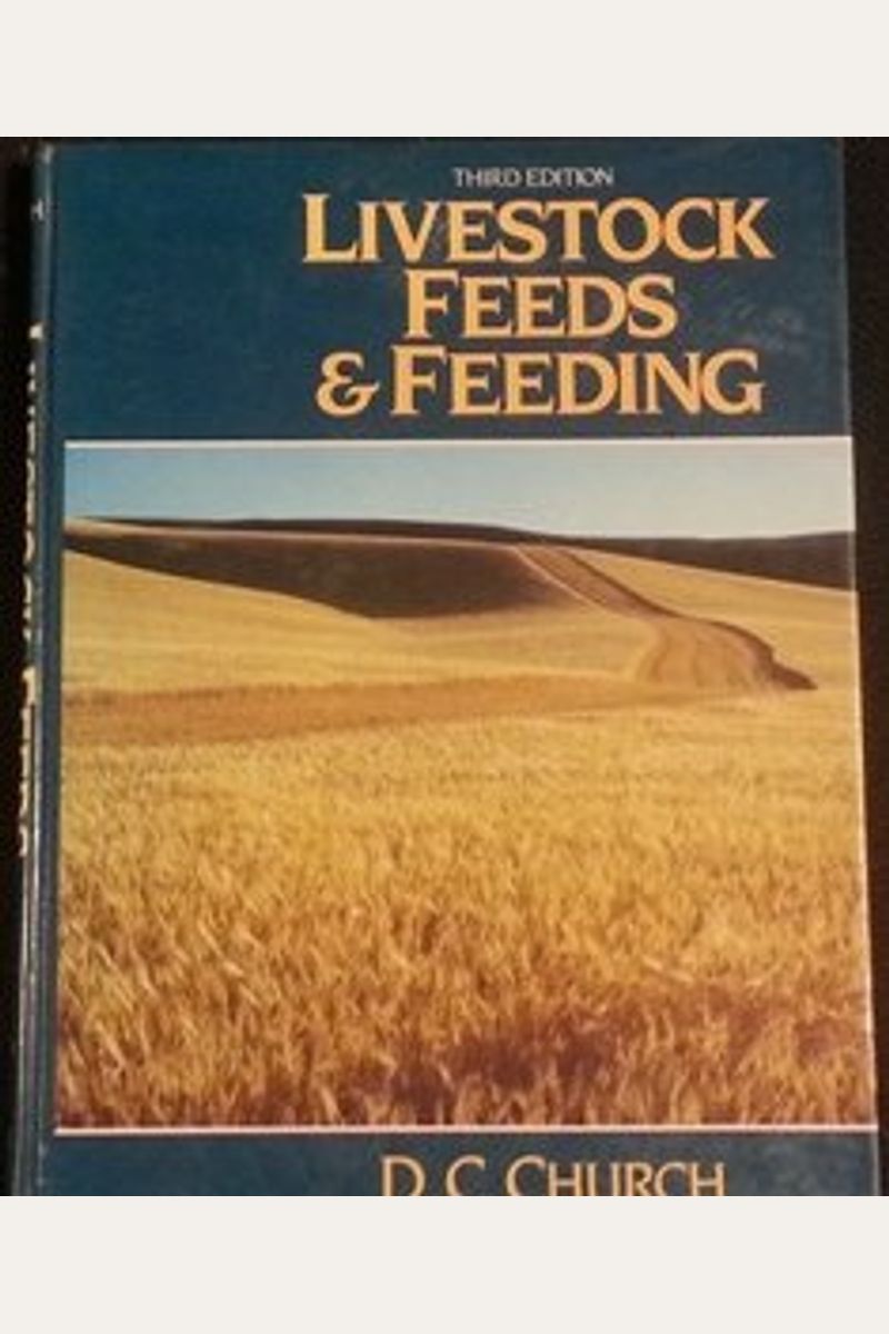 Buy Livestock Feeds And Feeding Book By David C Church