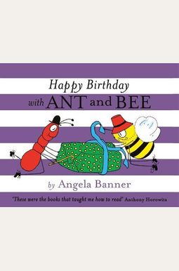 Happy Birthday With Ant And Bee Happy Birthday With Ant And Bee