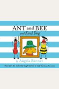 Ant And Bee And Kind Dog: An Alphabetical Story