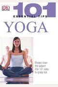 101 Essential Tips: Yoga