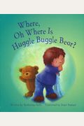 Where, Oh Where Is Huggle Buggle Bear?