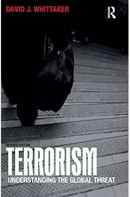 Buy Terrorism: Understanding The Global Threat Book By: David Whittaker