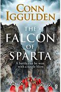 The Falcon Of Sparta: The Bestselling Author Of The Emperor And Conqueror Series' Returns To The Ancient World