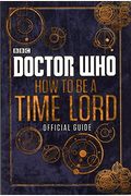 Doctor Who: Official Guide On How To Be A Time Lord