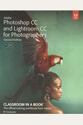 Adobe Photoshop And Lightroom Classic Cc Classroom In A Book (2019 Release)