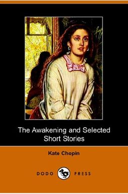 The Awakening And Selected Short Stories The Awakening And Selected Short Stories