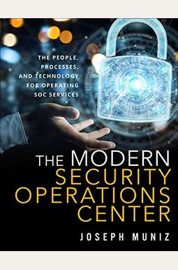 The Modern Security Operations Center The Modern Security Operations Center