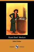 Roast Beef Medium: The Business Adventures Of Emma Mcchesney