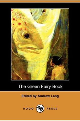 The Green Fairy Book (Dodo Press) The Green Fairy Book (Dodo Press)