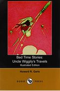 Bed Time Stories: Uncle Wiggily's Travels (Illustrated Edition) (Dodo Press)