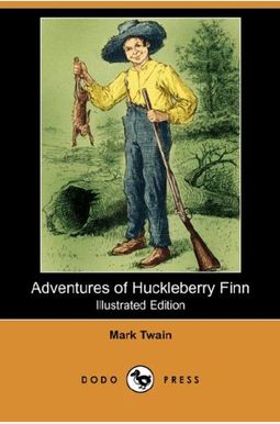 Adventures of Huckleberry Finn (Illustrated Edition) (Dodo Press)