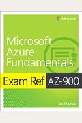 Exam Ref Az-900 Microsoft Azure Fundamentals
