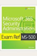 Exam Ref Ms-500 Microsoft 365 Security Administration