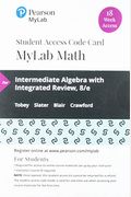 Mylab Math with Pearson Etext -- 18 Week Standalone Access Card -- For Intermediate Algebra with Integrated Review