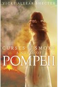 Curses And Smoke: A Novel Of Pompeii