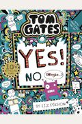 Tom Gates: Tom Gates:yes! No. (Maybe...)
