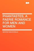Phantastes, A Faerie Romance For Men And Women
