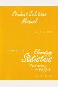 Student Solution Manual For Elementary Statistics: Picturing The World