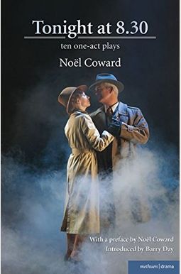 Tonight At 8.30: Ten One-Act Plays Tonight At 8.30: Ten One-Act Plays
