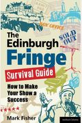 The Edinburgh Fringe Survival Guide: How To Make Your Show A Success