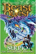 Beast Quest: 65: Serpio The Slithering Shadow