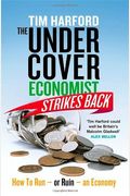 The Undercover Economist Strikes Back: How To Run--Or Ruin--An Economy
