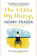 The Little Big Things: The Inspirational Memoir Of The Year