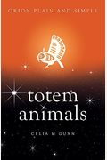 Totem Animals, Orion Plain And Simple