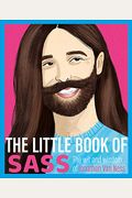 The Little Book Of Sass: The Wit And Wisdom Of Jonathan Van Ness