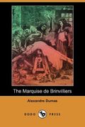 The Marquise De Brinvilliers (Esprios Classics)