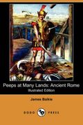 Peeps At Many Lands: Ancient Rome (Yesterday's Classics)