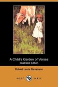A Child's Garden of Verses (Illustrated Edition) (Dodo Press)