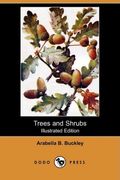 Trees And Shrubs (Yesterdays Classics)