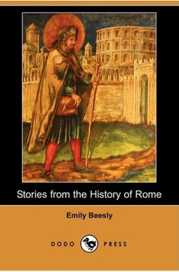 Stories From The History Of Rome (Yesterday's Classics) Stories From The History Of Rome (Yesterday's Classics)