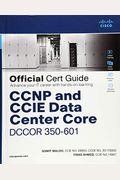 CCNP and CCIE Data Center Core Dccor 350-601 Official Cert Guide