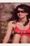 You Had Me At Good-Bye (Drama Queens Series #2)