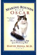 Making Rounds with Oscar: The Extraordinary Gift of an Ordinary Cat (Thorndike Nonfiction)