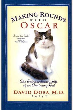 Making Rounds with Oscar: The Extraordinary Gift of an Ordinary Cat (Thorndike Nonfiction) Making Rounds with Oscar: The Extraordinary Gift of an Ordinary Cat (Thorndike Nonfiction)