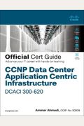 Ccnp Data Center Application Centric Infrastructure 300-620 Dcaci Official Cert Guide