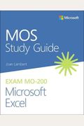 Mos Study Guide for Microsoft Excel Exam Mo-200