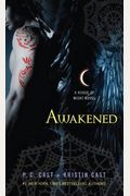 Awakened: A House Of Night Novel (House Of Night Novels)