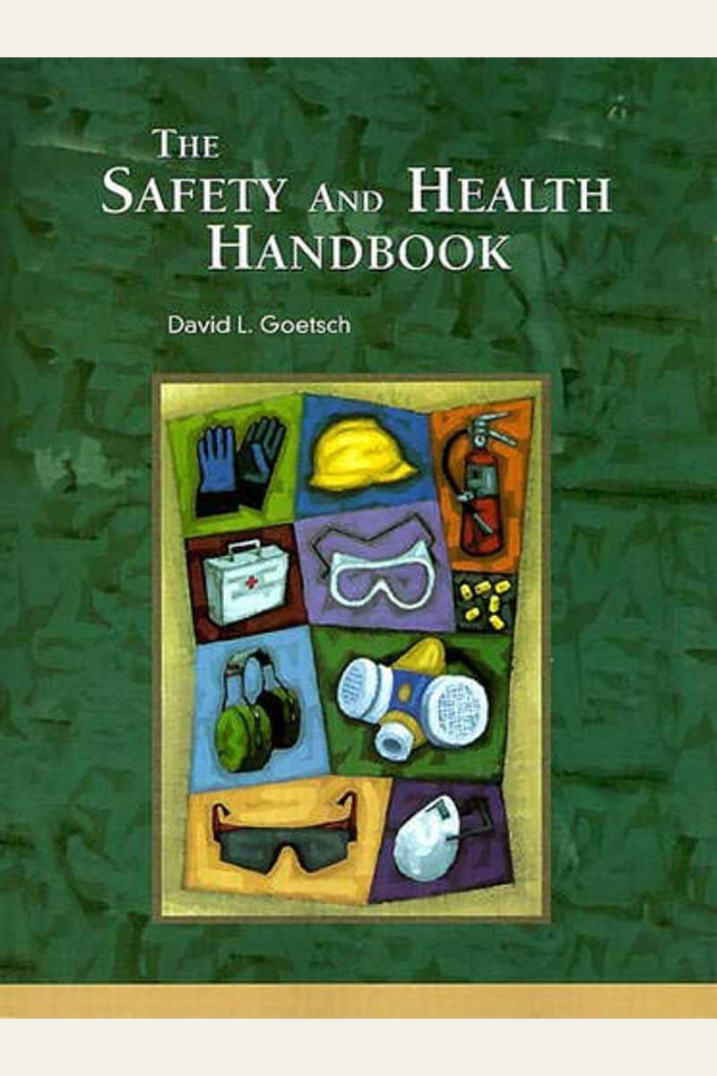Buy The Safety And Health Handbook Book By David L Goetsch
