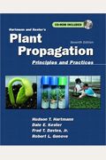 Hartmann And Kester's Plant Propagation: Principles And Practices [With Cdrom]