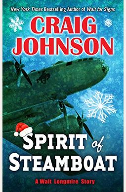 Spirit Of Steamboat: A Walt Longmire Story Spirit Of Steamboat: A Walt Longmire Story