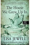 The House We Grew Up In (Thorndike Press Large Print Basic)