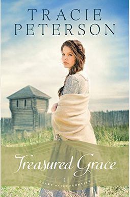 Treasured Grace (Heart Of The Frontier) Treasured Grace (Heart Of The Frontier)